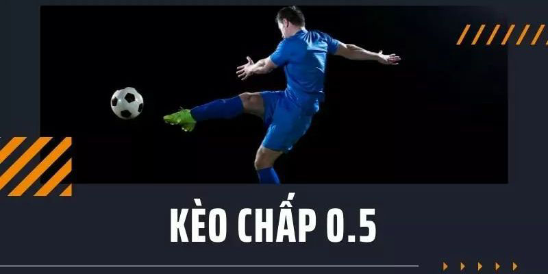 Kèo chấp 0.5 quả hấp dẫn tại BONGBET