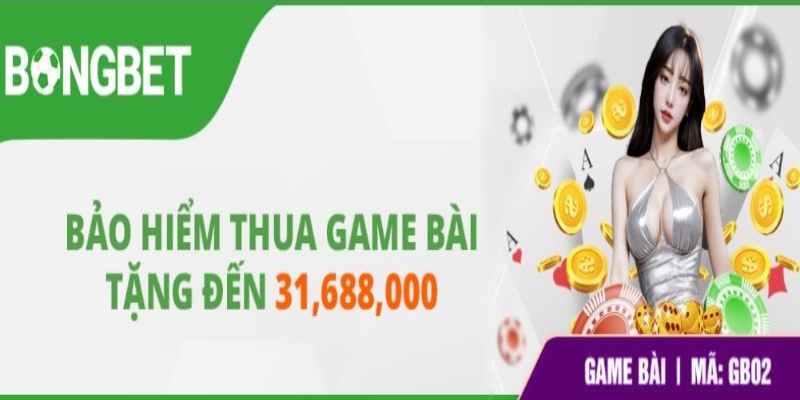 Tặng thưởng ưu đãi game bài BONGBET cực khủng