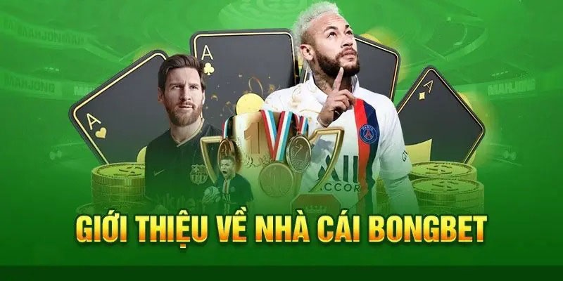 Tìm hiểu về đơn vị nhà cái BONGBET 