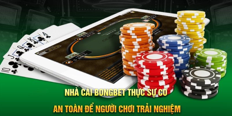 Thực hư liệu nhà cái BONGBET có lừa đảo không?