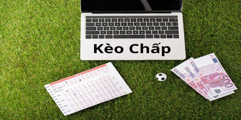 Tìm hiểu khái niệm kèo chấp