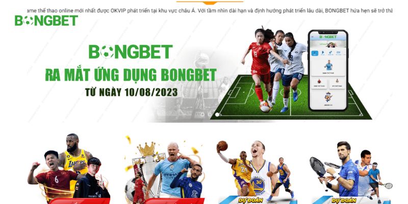 Ra mắt ứng dụng bóng đá BONGBET